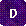 D
