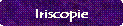 Iriscopie