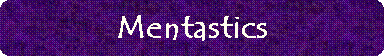 Mentastics