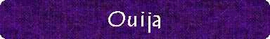 Ouija